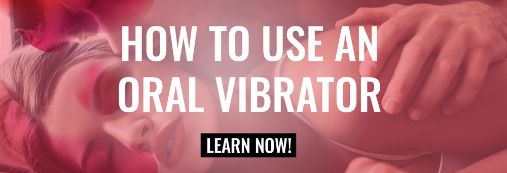 how to use an oral vibrator