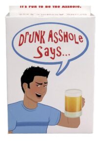 Drunk Asshole Says Drinking Card Game